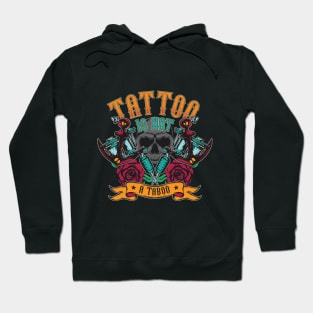 Tattoo Is Not A Taboo Hoodie